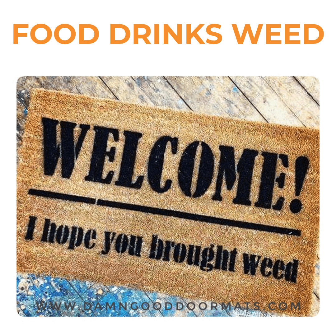 WEED FOOD DRINKS