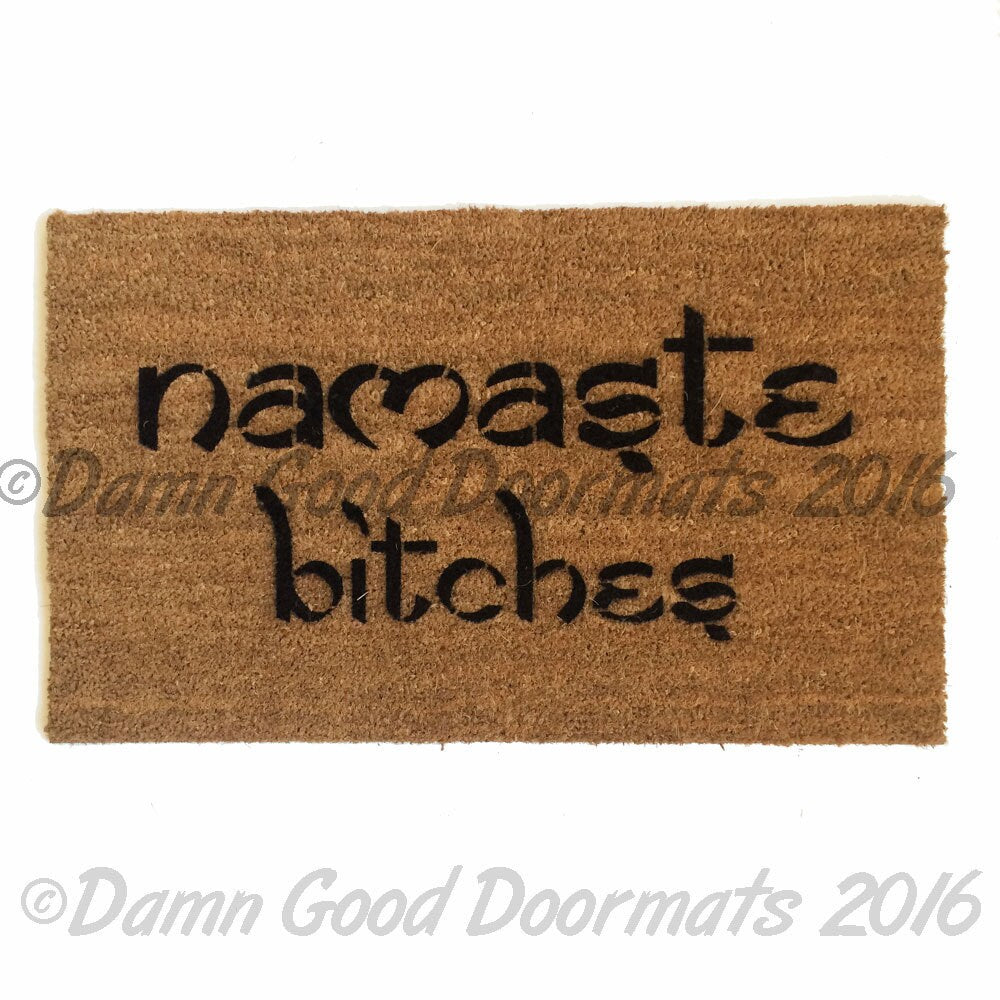 Namaste Bitches™ Sassy Yoga Zen doormat welcome outdoor coir eco friendly doormatt new house gift