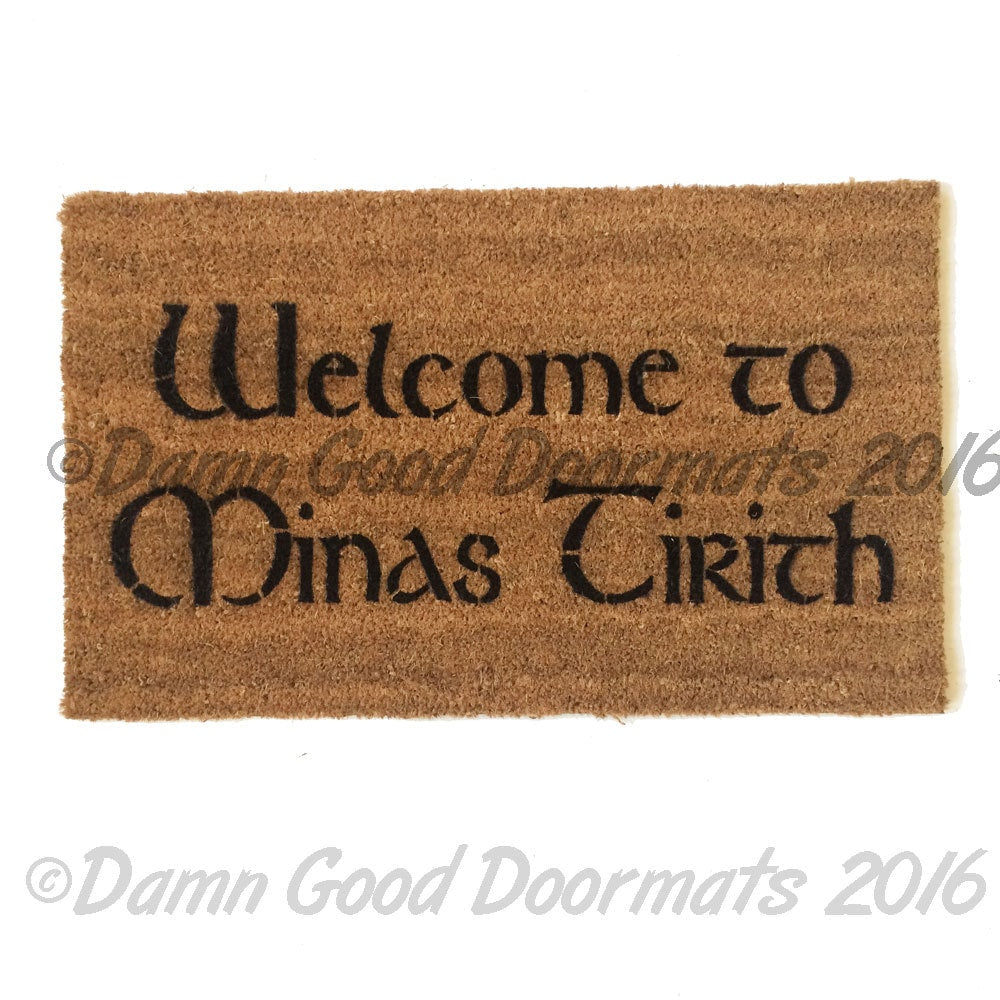 Tolkien quote doormat Welcome mat Minas Tirith geek nerdy gifts realtor closing gift doormatt new house gift