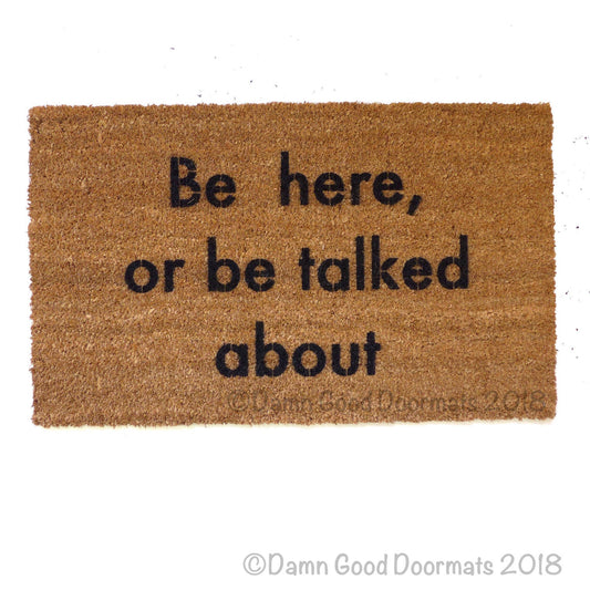 RUDE be here or be talked about funny mantra doormat yoga mat mantra cute doormat go away hostess gift doormatt new house gift