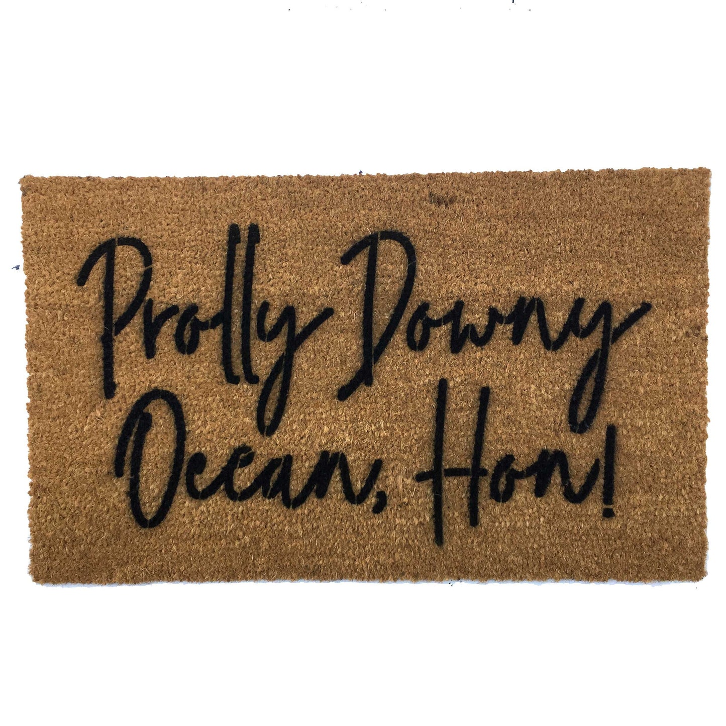 Prolly Downy Ocean Hon!™  funny nautical beach house decor Baltimore doormat Hand Painted Ocean City Maryland Rehoboth beach vacation home