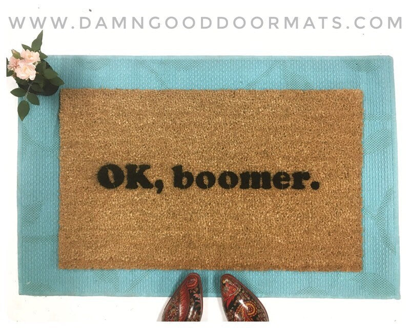 OK Boomer funny doormat millennials go home VSCO girl tik tok tiktok meme gen z okay boomer rude door mat go away sign doormatt mellinials