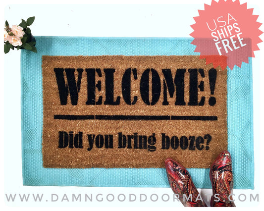 BOOZE! Welcome Did you bring booze™ 4th of July decor funny doormat welcome mat housewarming gift doormatt