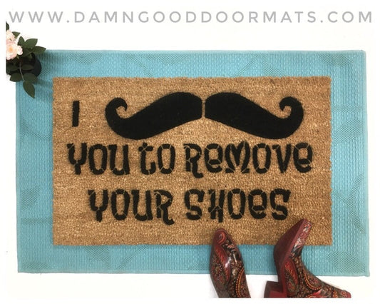 I mustache you to remove your shoes™ funny doormat shoes off sign eco friendly housewarming gift doormatt new house gift