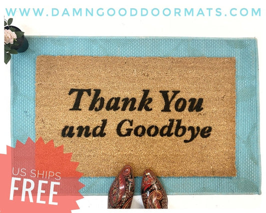 Thank you and Goodbye ™ funny doormat Frasier rude gift boyfriend go away under 50 doormatt new house gift