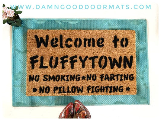 Welcome to FLUFFYTOWN Community funny rude doormat No Smoking No Farting No Pillow Fighting door mat doormatt Pillow Fort