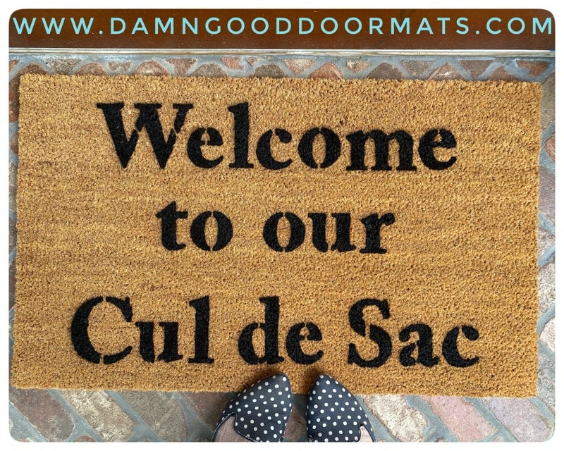 Suburban home Welcome to our Cul de Sac™ funny doormat doormatt new house gift Mother's Day gift