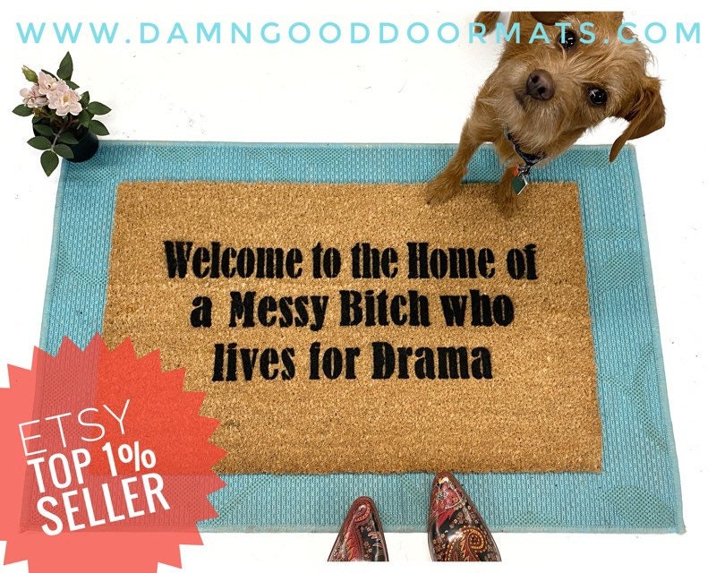 Welcome to the Home of a messy bitch lives for drama™ Bachelorette Party decor Trevor Noah Joanne the Scammer doormat new house gift