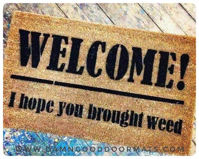 outdoor coir I hope you brought weed Damn Good Doormat