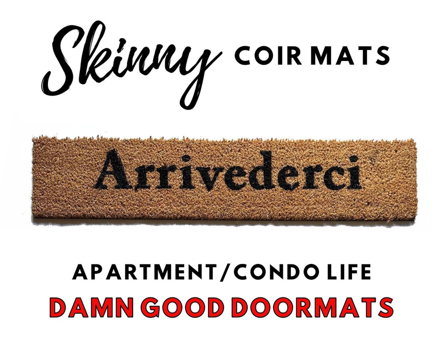 Promotional graphic for an all natural, sustainable, eco-friendly coir doormat made by Damn GoodDoormats