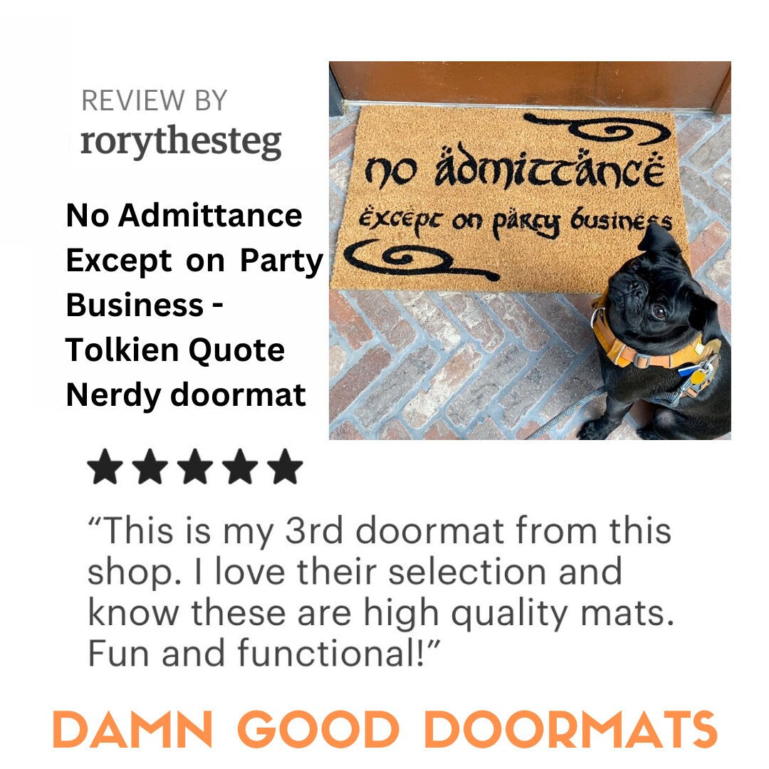 Mordor MY DOOR welcome mat funny, Tolkien quote, Walk into Mordor geek doormat, Nerdy doormat, outside door mat *