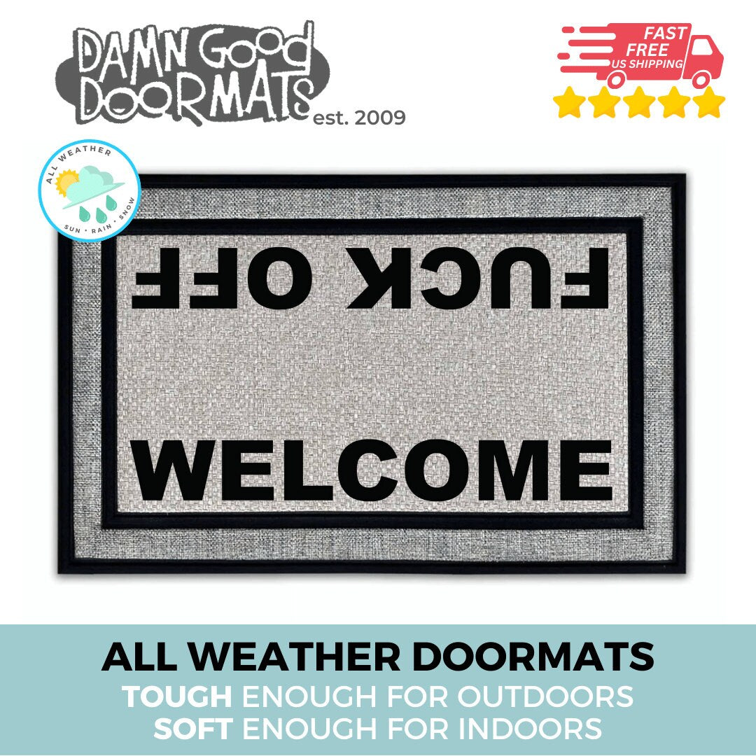 Welcome Fuck Off outdoor door mat | offensive welcome mat doormatt | new house gift | Damn Good Doormats