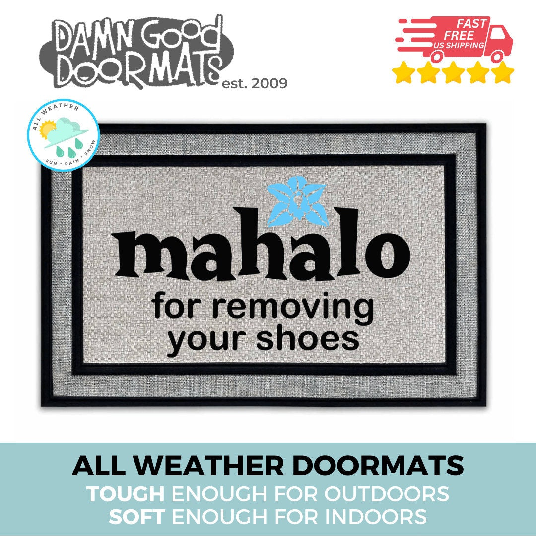 Hawaiian Mahalo thank you for removing your shoes | shoes off welcome mat | Damn Good Doormats