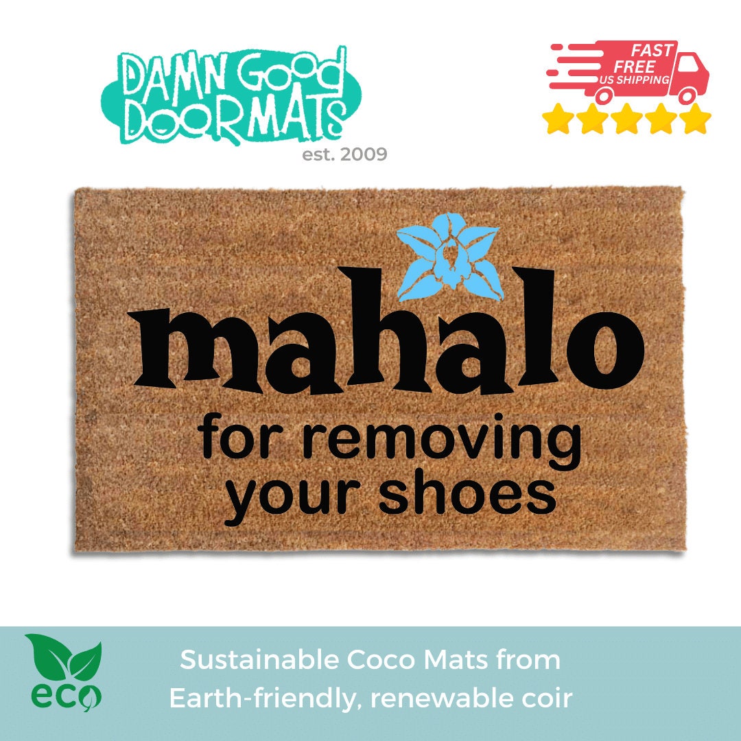 Hawaiian Mahalo thank you for removing your shoes | shoes off welcome mat | Damn Good Doormats