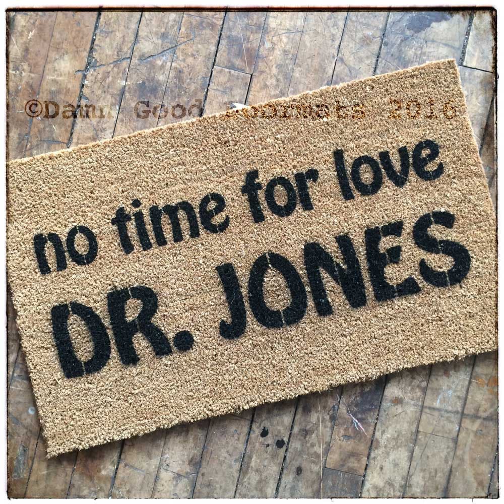 no time for love DR. Jones raiders lost ark doormat